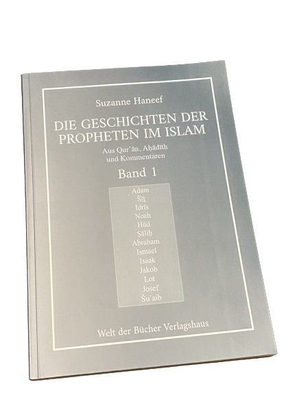 Die Geschichten der Propheten im Islam (Band 1)